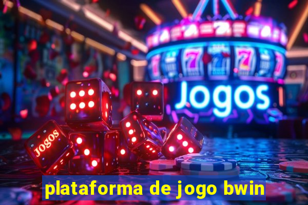 plataforma de jogo bwin